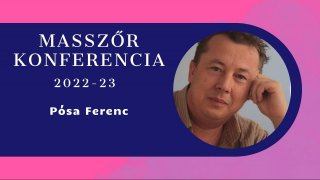 Masszőr Konferencia - Pósa Ferenc